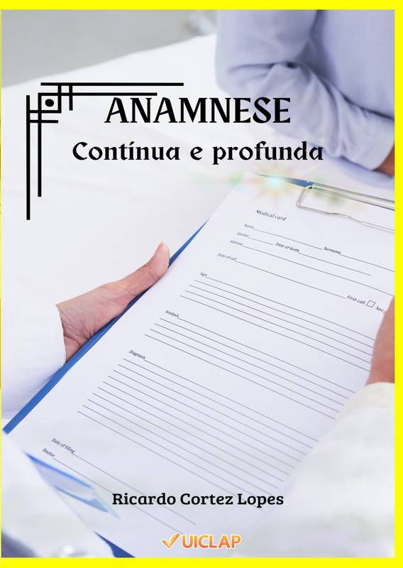 A anamnese clínica contínua e profunda