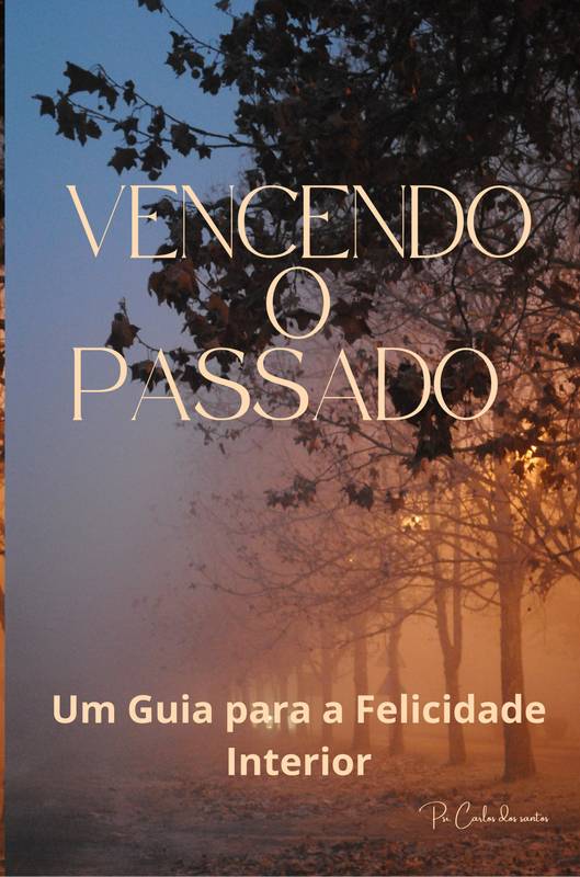 VENCENDO O PASSADO