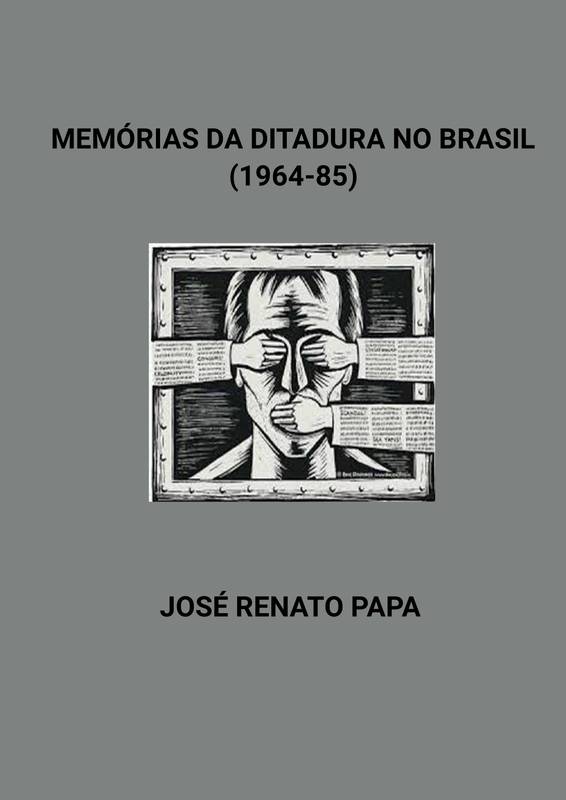 Memórias da Ditadura no Brasil (1964-85)