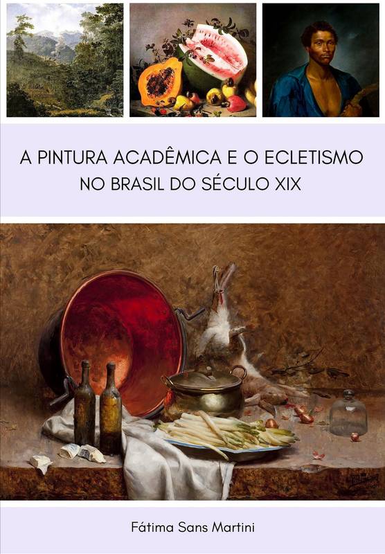 A PINTURA ACADÊMICA E O ECLETISMO NO BRASIL DO SÉCULO XIX