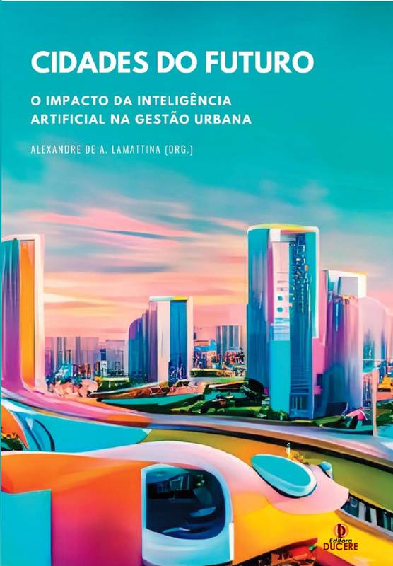 Cidades do Futuro: O Impacto da Inteligência Artificial na Gestão Urbana