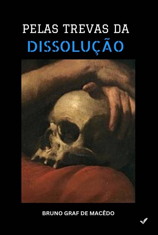 Pelas Trevas da Dissolução