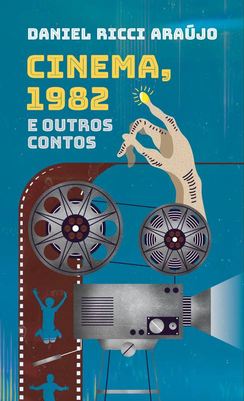 Cinema, 1982 e outros contos