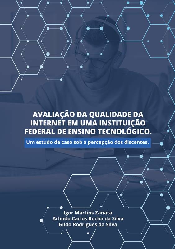 AVALIAÇÃO DA QUALIDADE DA INTERNET EM UMA INSTITUIÇÃO FEDERAL DE ENSINO TECNOLÓGICO.