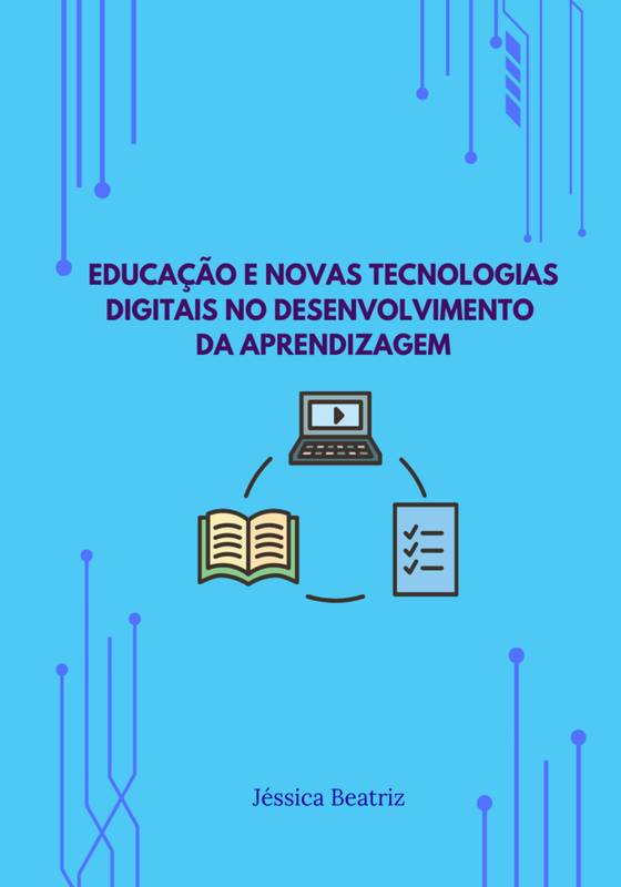 Educação e Novas Tecnologias Digitais no Desenvolvimento da Aprendizagem