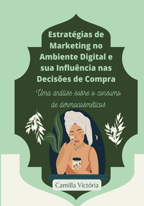 Estratégias de Marketing no Ambiente Digital e sua Influência nas Decisões de Compra