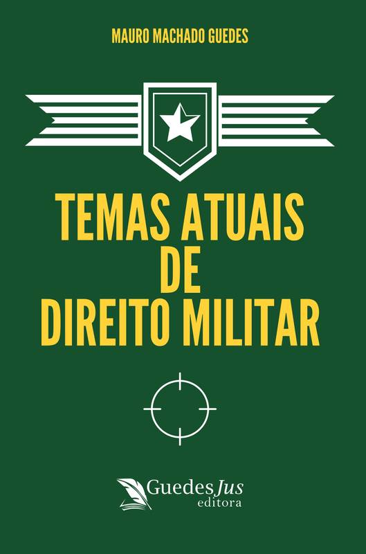 Temas Atuais de Direito Militar