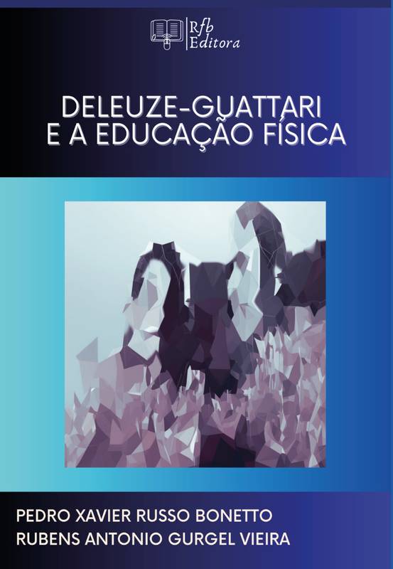 DELEUZE-GUATTARI E A EDUCAÇÃO FÍSICA