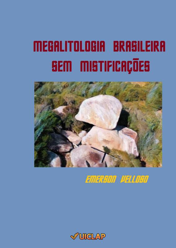 Megalitologia Brasileira Sem Mistificações