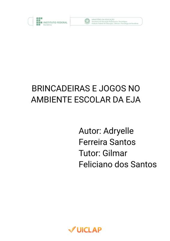 BRINCADEIRAS E JOGOS NO AMBIENTE ESCOLAR DA EJA