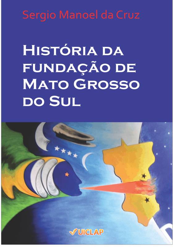 História da fundação de Mato Grosso do Sul