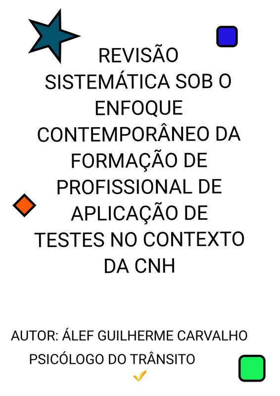 REVISÃO SISTEMÁTICA SOB O ENFOQUE CONTEMPORÂNEO DA FORMAÇÃO DE PROFISSIONAL DE APLICAÇÃO DE TESTES NO CONTEXTO DA CNH