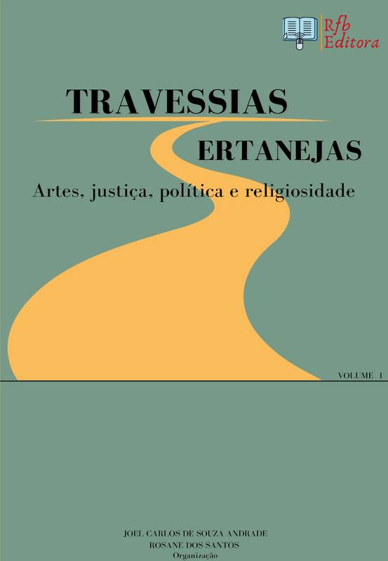 TRAVESSIAS SERTANEJAS: Artes, justiça, política e religiosidade Volume 1