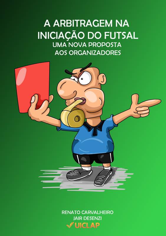 A ARBITRAGEM NA INICIAÇÃO DO FUTSAL