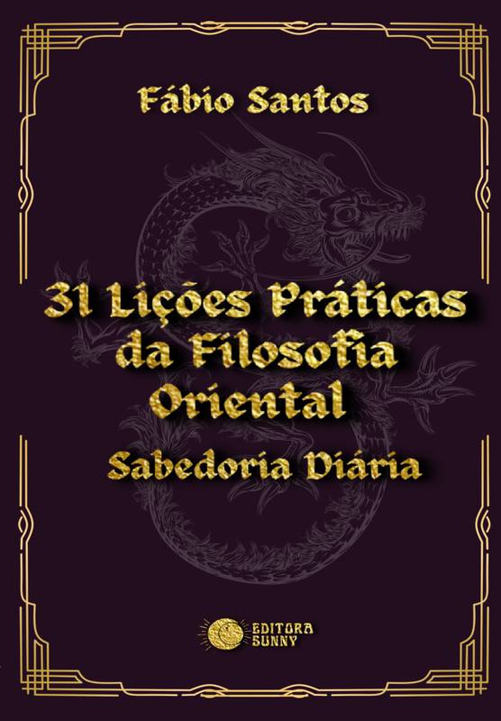 31 Lições Práticas da Filosofia Oriental