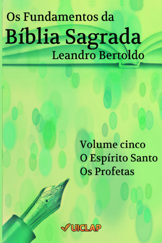 Os Fundamentos da Bíblia Sagrada - Volume V