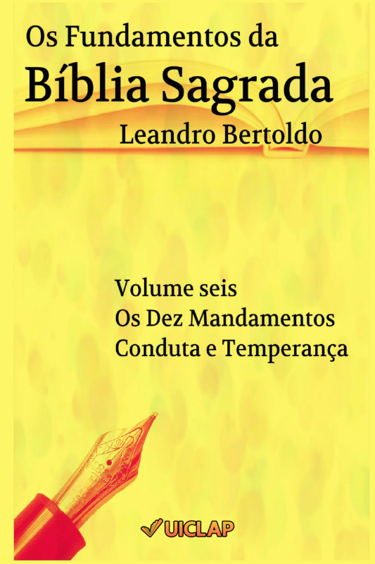 Os Fundamentos da Bíblia Sagrada - Volume VI