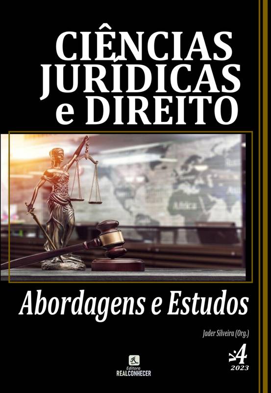 Ciências Jurídicas e Direito: Abordagens e Estudos - Volume 4