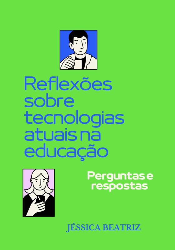 Reflexões sobre tecnologias atuais na educação