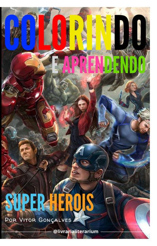 Colorindo e Aprendendo - Super Heróis