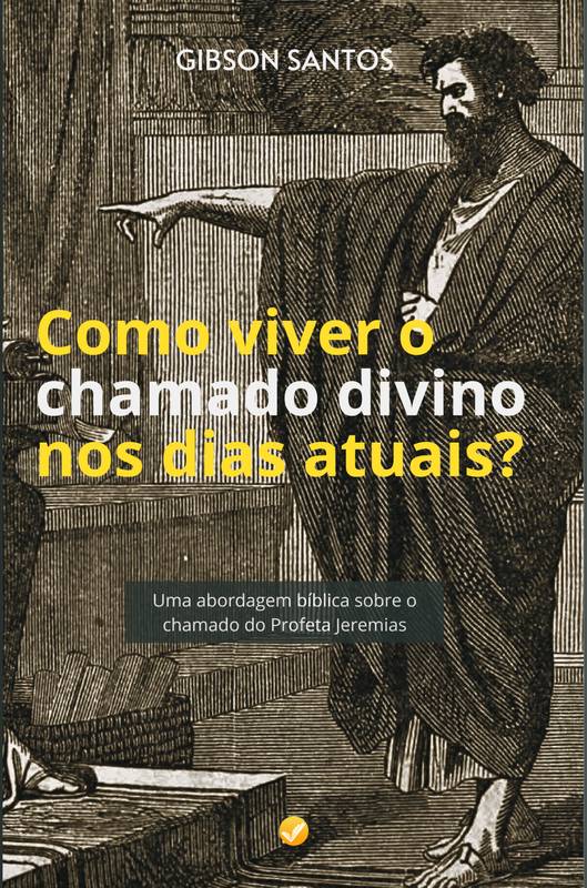 Como Viver o Chamado Divino nos Dias Atuais?