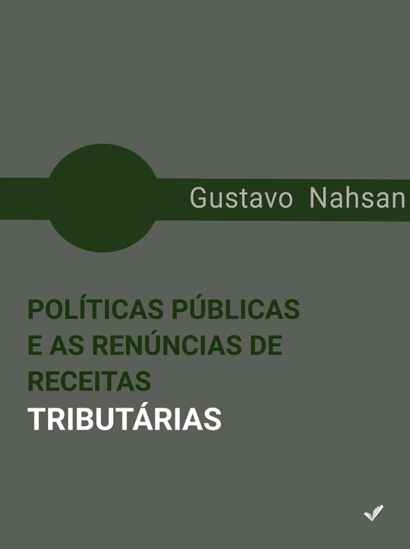 POLÍTICAS PÚBLICAS E AS RENÚNCIAS DE RECEITAS TRIBUTÁRIAS