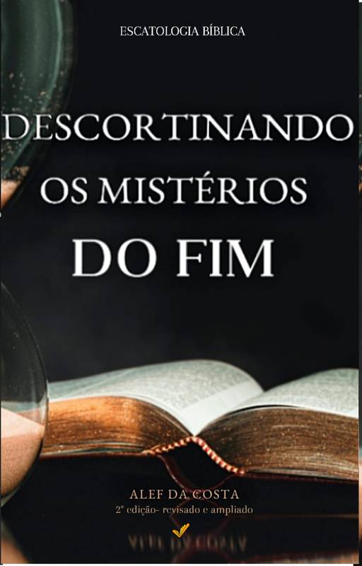 Descortinando os Mistérios do Fim