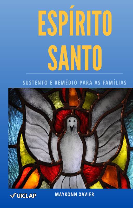 Espírito Santo Sustento e Remédio para as Famílias