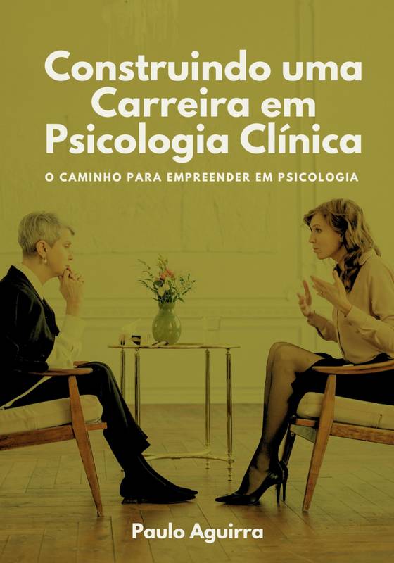 Construindo uma Carreira em Psicologia Clínica