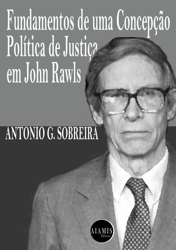 FUNDAMENTOS DE UMA CONCEPÇÃO POLÍTICA DE JUSTIÇA EM JONH RAWLS