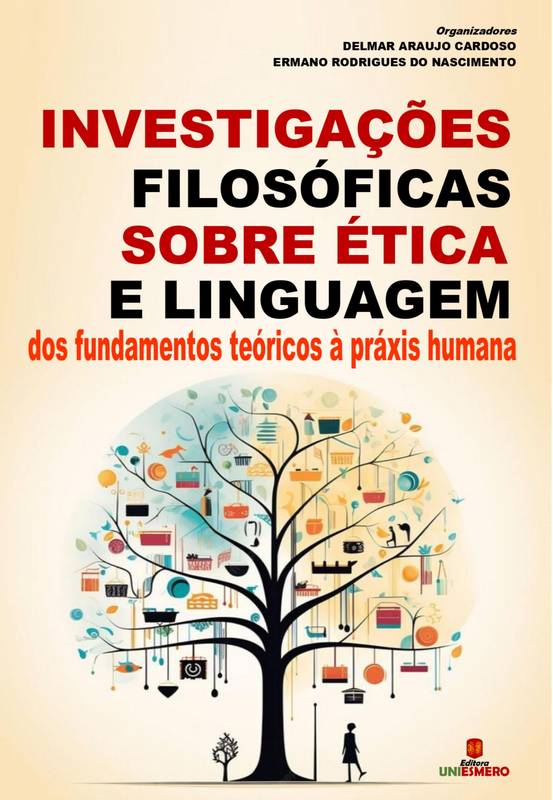 Investigações Filosóficas sobre Ética e Linguagem: dos fundamentos teóricos à práxis humana