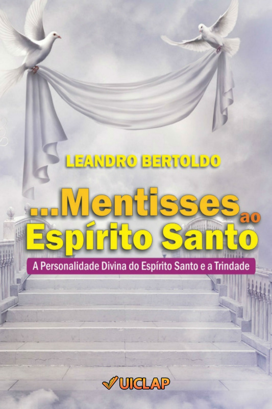 ...Mentisses ao Espírito Santo