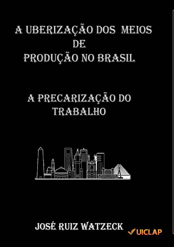 A Uberização dos Meios de Produção no Brasil