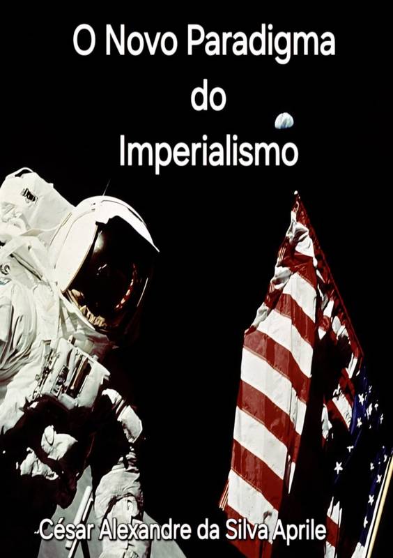 O Novo Paradigma do Imperialismo: Análise das Dinâmicas de Dominância e Submissão no Contexto do Capitalismo Global