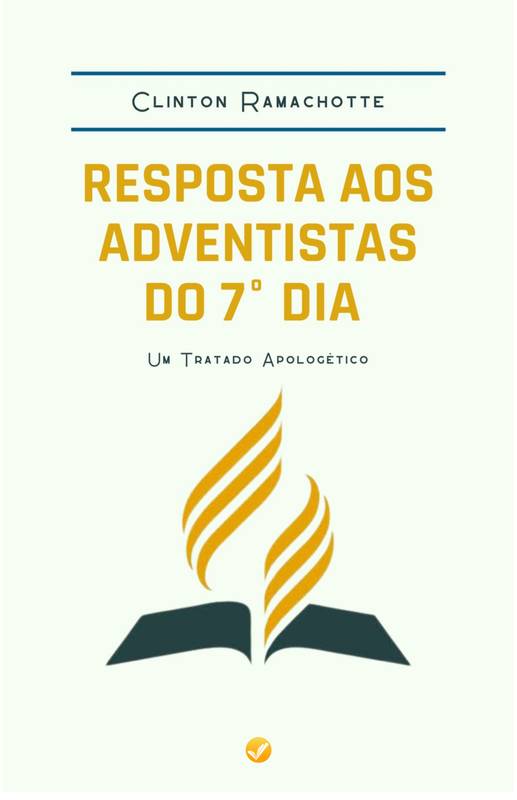 Resposta aos Adventistas do 7º Dia