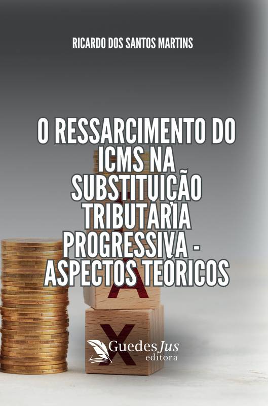 O Ressarcimento do ICMS na Substituição Tributária Progressiva, Aspectos Teóricos