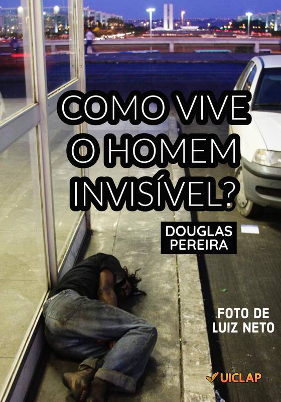 COMO VIVE O HOMEM INVISÍVEL?