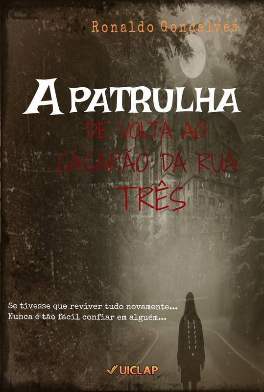 A PATRULHA, DE VOLTA AO CASARÃO DA RUA TRÊS