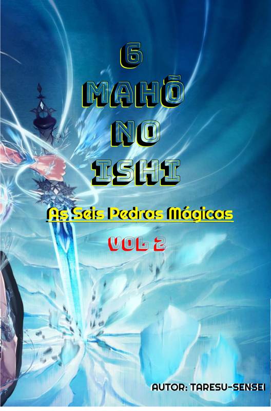 6 Mahõ no Ishi (As Seis Pedras Mágicas) Volume 2