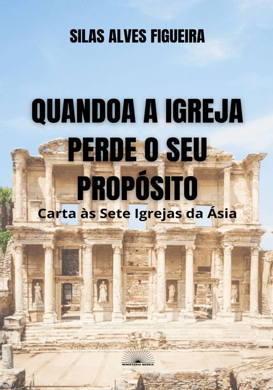 QUANDO A IGREJA PERDE O SEU PROPÓSITO