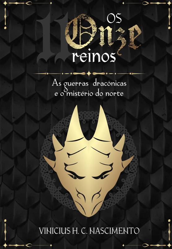 Os onze reinos: as guerras dracônicas e o mistério do norte (capa preta)