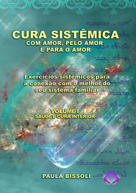 CURA SISTÊMICA COM AMOR, PELO AMOR E PARA O AMOR