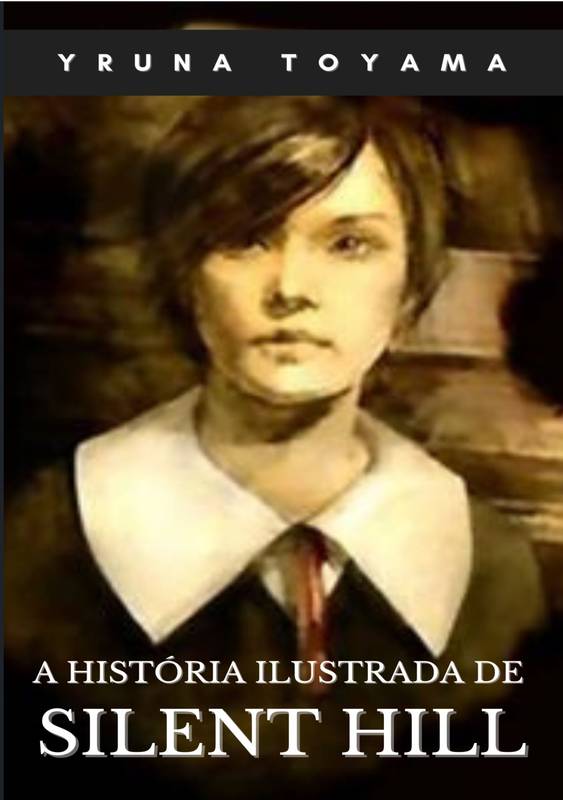 Silent Hill: A História Ilustrada