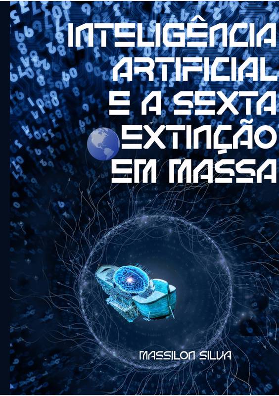 Inteligência Artificial e a Sexta Extinção em Massa