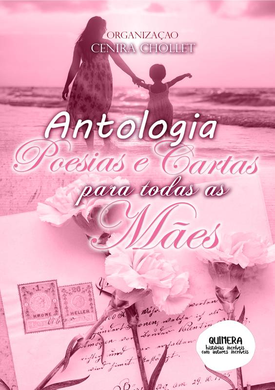 Antologia de Poesias e Cartas para todas as mães