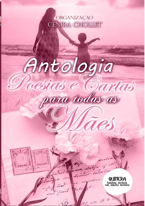 Antologia de Poesias e Cartas para todas as mães