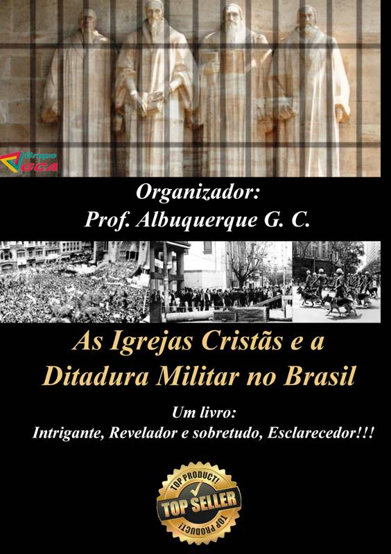 As Igrejas Cristãs e a Ditadura Militar no Brasil