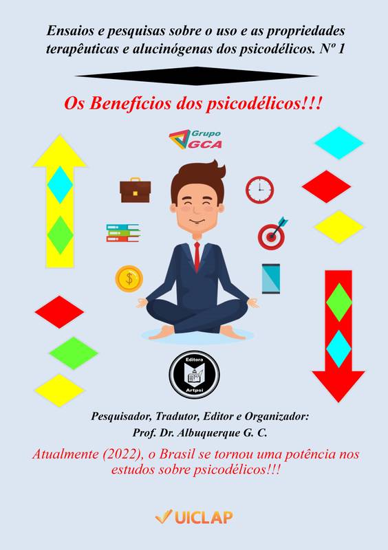 Ensaios e pesquisas sobre o uso e as propriedades terapêuticas e alucinógenas dos psicodélicos. Nº 1