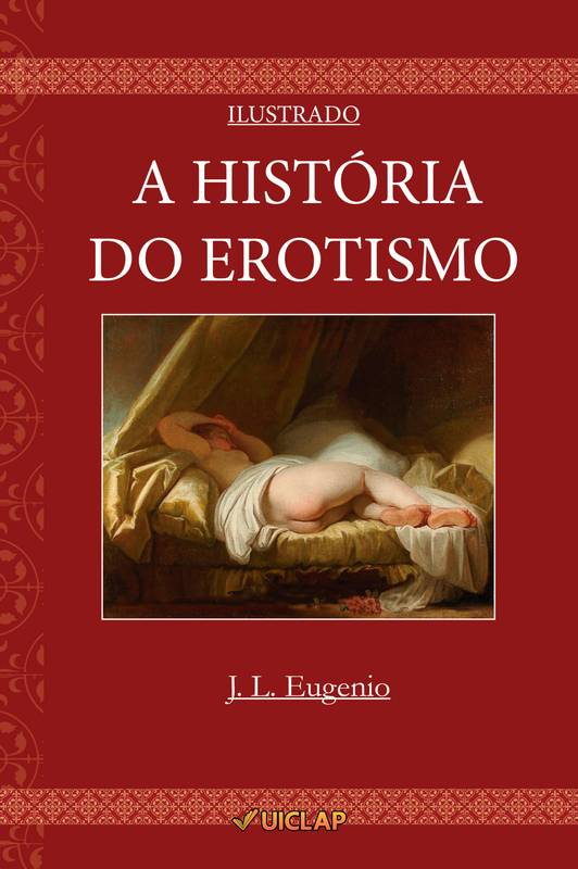 A História do Erotismo