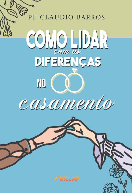 Como lidar com as diferenças no casamento